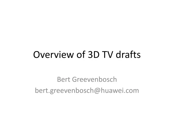 overview of 3d tv drafts