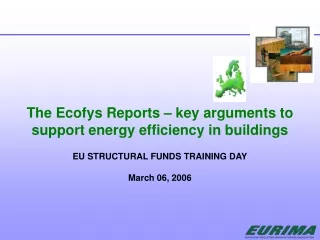 The Ecofys Reports – key arguments to support energy efficiency in buildings