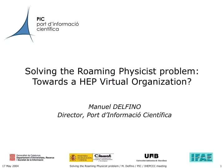 solving the roaming physicist problem towards a hep virtual organization