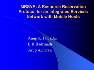 MRSVP: A Resource Reservation Protocol for an Integrated Services Network with Mobile Hosts