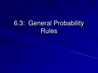 6.3:  General Probability Rules