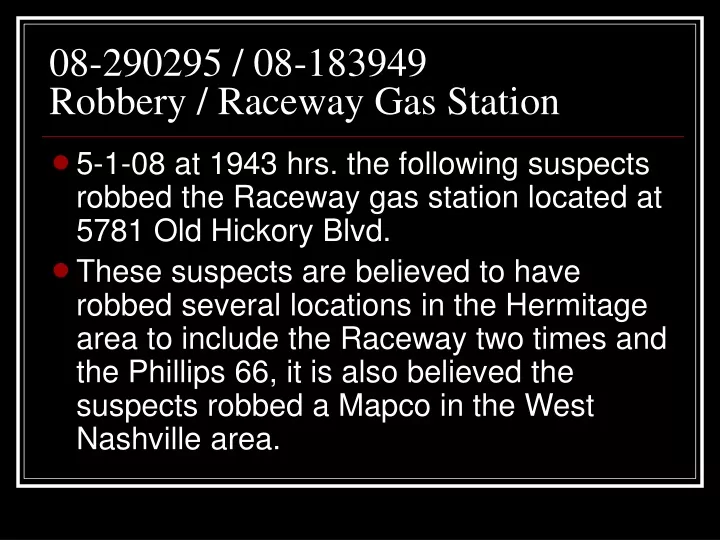 08 290295 08 183949 robbery raceway gas station
