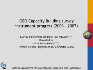 GEO Capacity Building survey instrument progress (2006 - 2007)