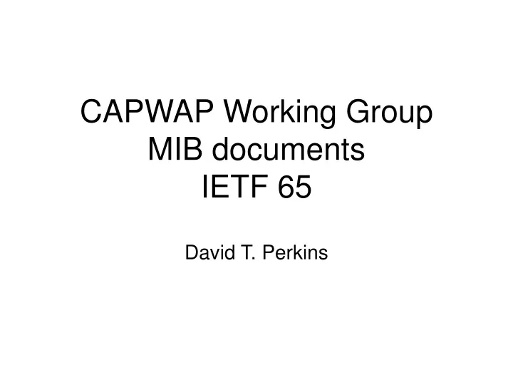 capwap working group mib documents ietf 65