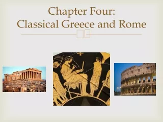 Chapter Four:  Classical Greece and Rome