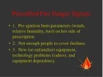 Prescribed Fire Danger Signals and Watch Out Situations - slide 1