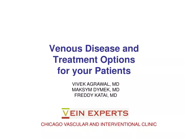 venous disease and treatment options for your patients