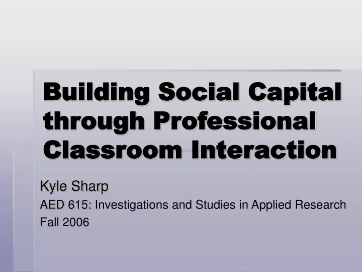 building social capital through professional classroom interaction