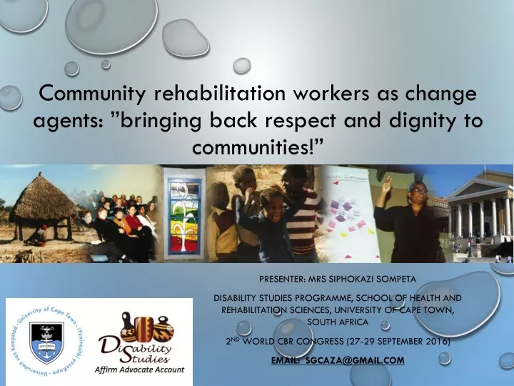 community rehabilitation workers as change agents bringing back respect and dignity to communities
