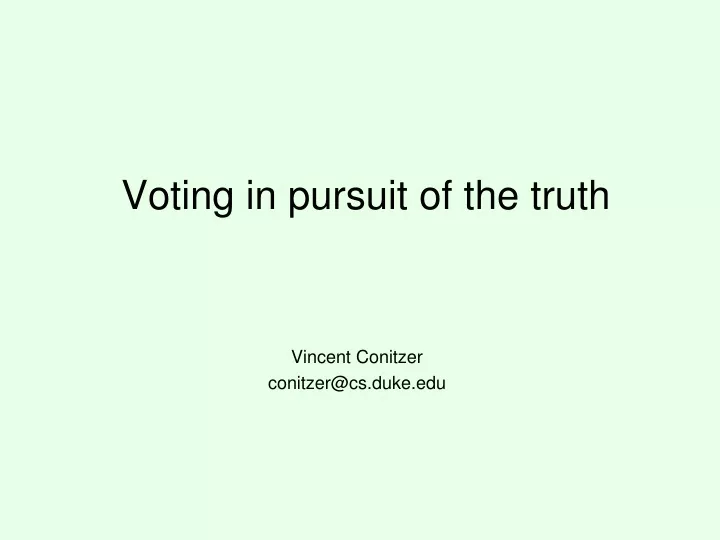 voting in pursuit of the truth