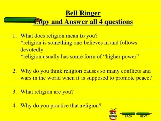 Bell Ringer Copy  and Answer  all 4 questions What does religion mean to you?