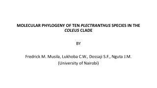 MOLECULAR PHYLOGENY OF TEN  PLECTRANTHUS  SPECIES IN THE  COLEUS  CLADE BY