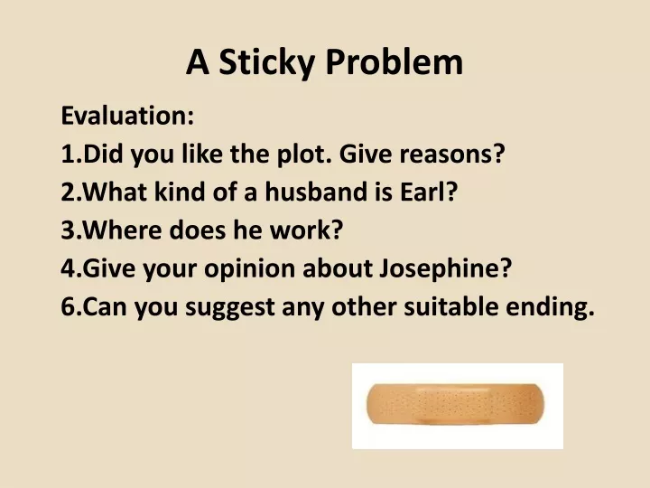 a sticky problem
