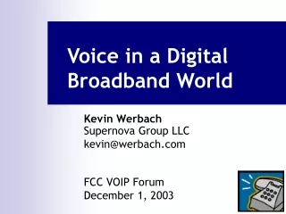 Voice in a Digital Broadband World