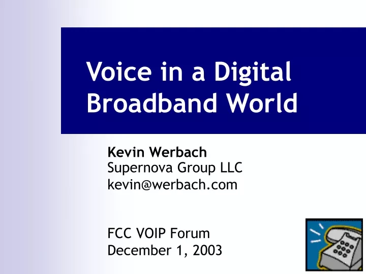voice in a digital broadband world