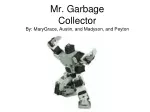 Mr. Garbage Collector