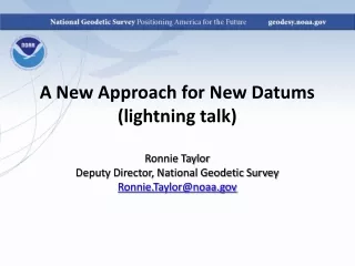 A New Approach for New  Datums  (lightning talk) Ronnie Taylor