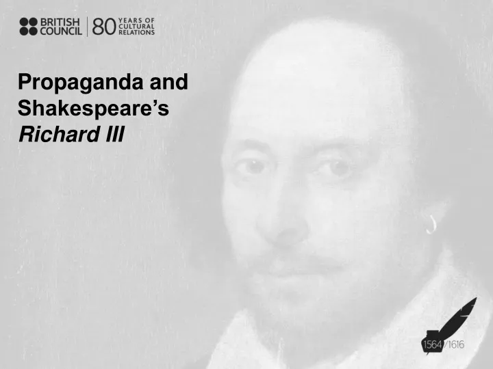 propaganda and shakespeare s richard iii