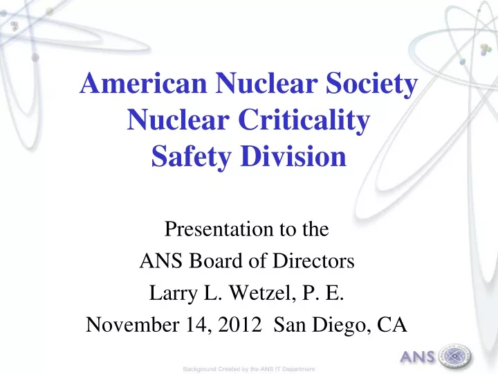 american nuclear society nuclear criticality safety division