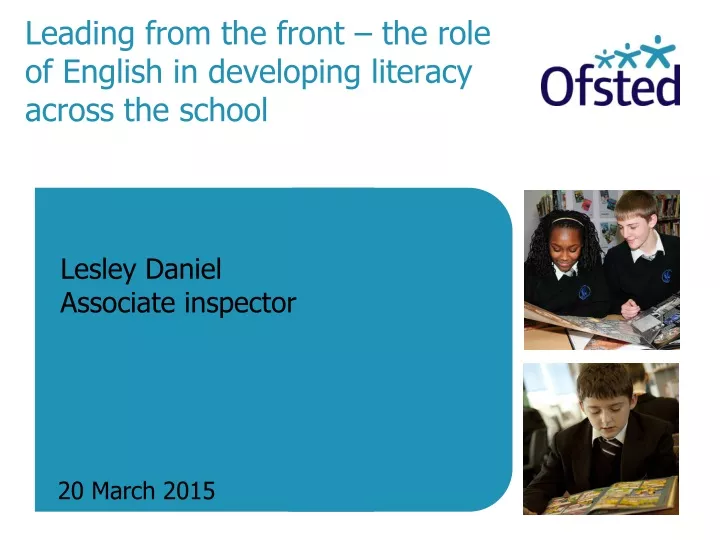 leading from the front the role of english in developing literacy across the school