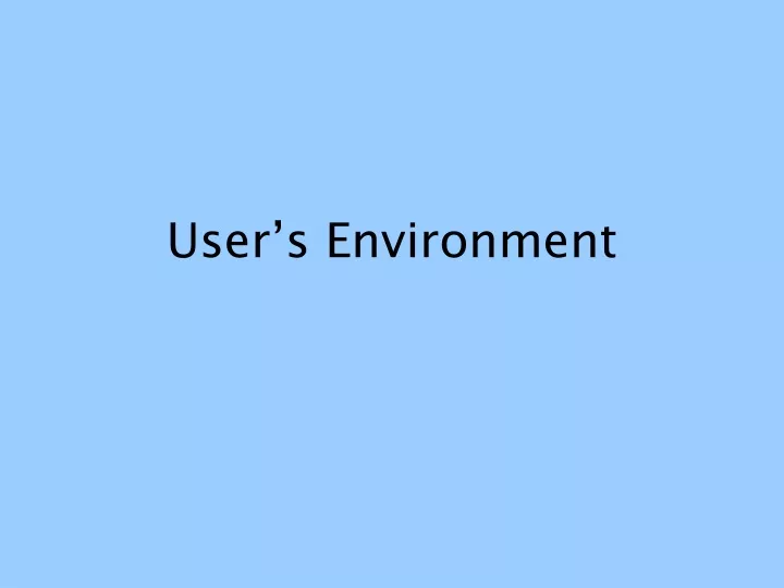 user s environment