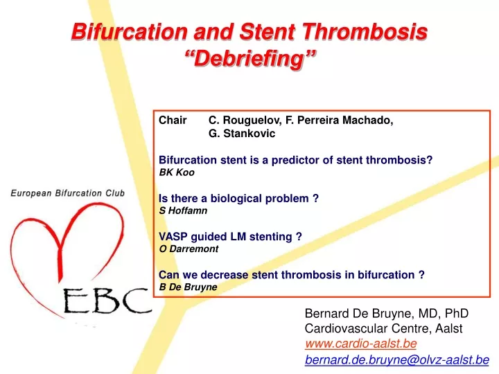 bifurcation and stent thrombosis debriefing
