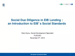 Social Due Diligence in EIB Lending :  an Introduction to EIB ’ s Social Standards