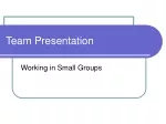 Effective Team Presentations: Maximizing Small Group Dynamics \\ - slide 1