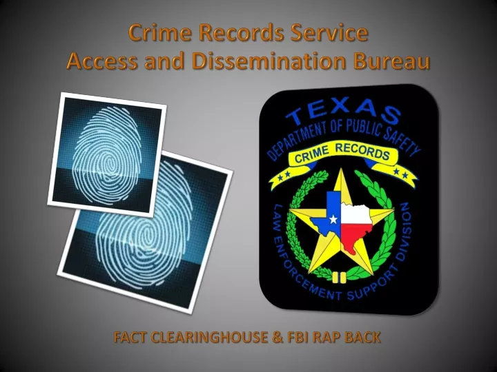 crime records service access and dissemination