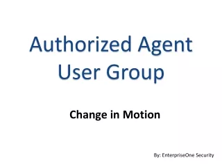 Authorized Agent User Group