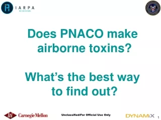 Does PNACO make airborne toxins? What’s the best way to find out?