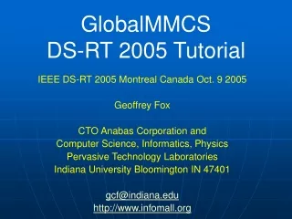GlobalMMCS  DS-RT 2005 Tutorial
