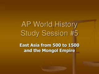 AP World History  Study Session #5