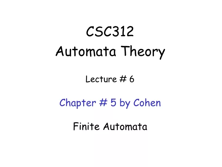 csc312 automata theory lecture 6 chapter