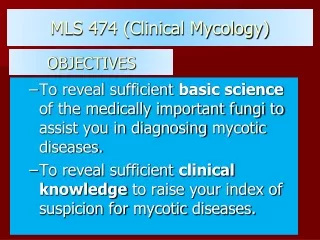 MLS 474 (Clinical Mycology)