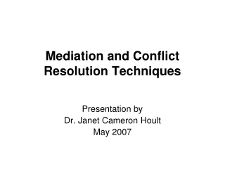 Mediation and Conflict Resolution Techniques
