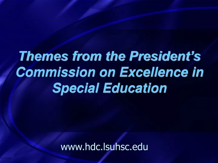 themes from the president s commission on excellence in special education