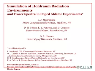 Simulation of Hohlraum Radiation Environments and Tracer Spectra in Doped Ablator Experiments *