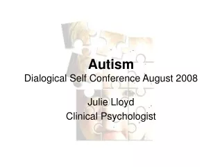 Autism Dialogical Self Conference August 2008