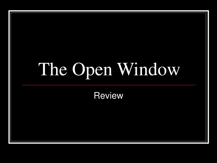 the open window