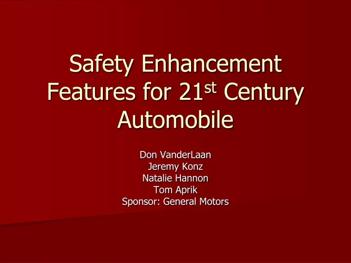 safety enhancement features for 21 st century automobile