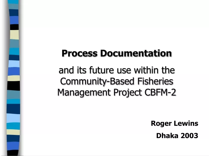 process documentation and its future use within