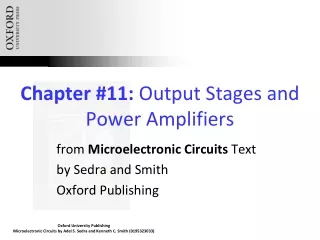 Chapter #11:  Output Stages and Power Amplifiers