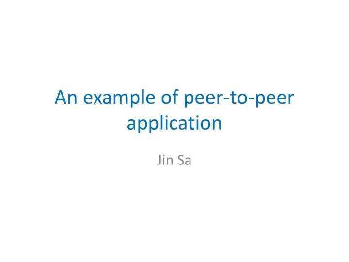 an example of peer to peer application
