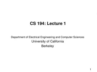 CS 194: Lecture 1