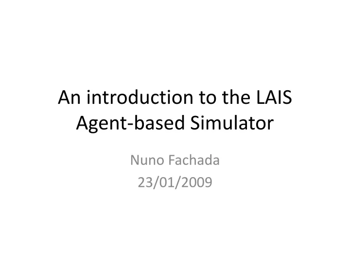 an introduction to the lais agent based simulator