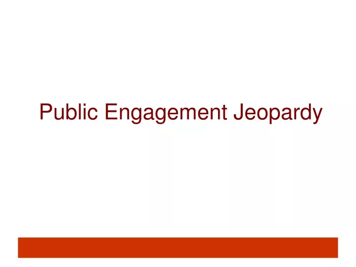 public engagement jeopardy