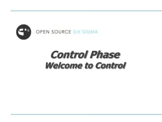 Control Phase Welcome to Control