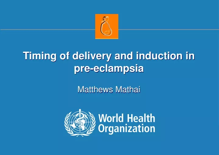 timing of delivery and induction in pre eclampsia