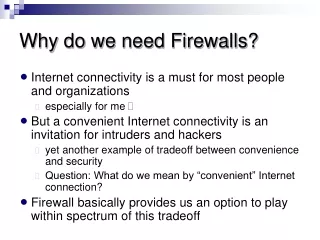 Why do we need Firewalls?